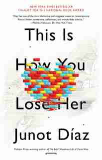 This Is How You Lose Her by Junot Díaz
