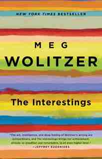 The Interestings: A Novel by Meg Wolitzer