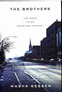 The Brothers: The Road To An American Tragedy de Masha Gessen