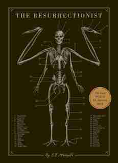 The Resurrectionist: The Lost Work Of Dr. Spencer Black by E. B. Hudspeth