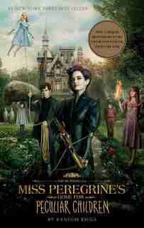 Miss Peregrine's Home For Peculiar Children (movie Tie-in Edition) by Ransom Riggs