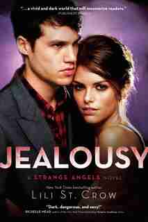 Jealousy: A Strange Angels Novel by Lili St. Crow