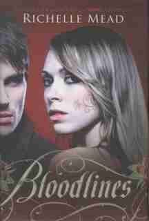 Bloodlines by Richelle Mead