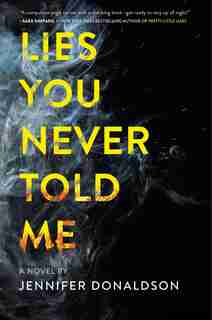 Lies You Never Told Me by Jennifer Donaldson