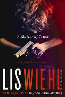 A Matter Of Trust by LIS WIEHL