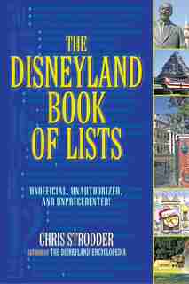 The Disneyland Book Of Lists by Chris Strodder