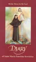 Diary of Saint Maria Faustina Kowalska: Divine Mercy In My Soul by Saint Maria Faustina Kowalska
