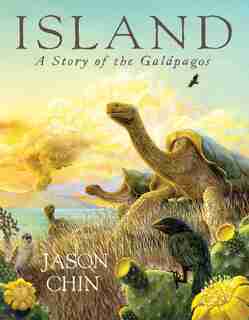 Island: A Story Of The Galápagos by Jason Chin