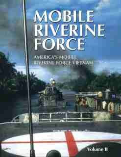 Mobile Riverine Force - Vol Ii (limited) by Turner Publishing