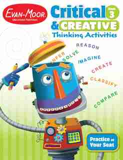 Critical & Creative Thinking Act Grade 3 by Evan-moor Educational Publishers