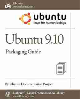 Ubuntu 9.10 Packaging Guide by Ubuntu Documentation Project