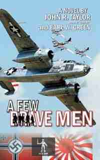 A Few Brave Men by John R. Taylor