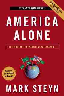 America Alone: The End of the World As We Know It by Mark Steyn