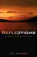 Reflections by A. L. Malone