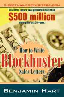 How To Write Blockbuster Sales Letters by Benjamin Hart
