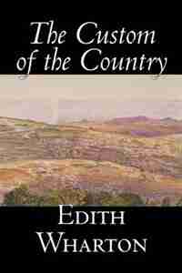 The Custom Of The Country de Edith Wharton