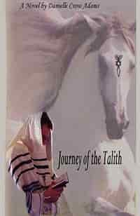 Journey Of The Talith by Danielle Crow Adams