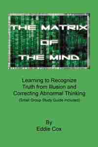 The Matrix Of The Mind by Eddie Cox