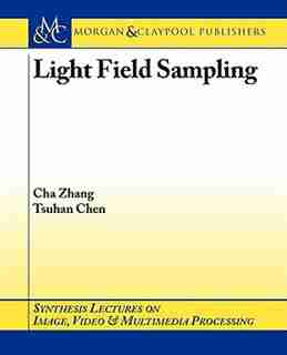 Light Field Sampling by Cha Zhang