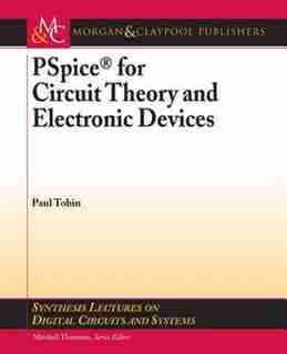 Pspice For Circuit Theory And Electronic Devices by Paul Tobin