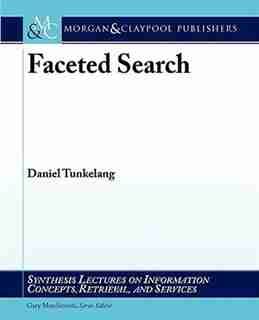 Faceted Search by Daniel Tunkelang