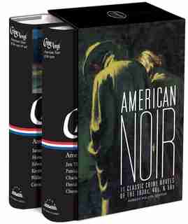 American Noir: 11 Classic Crime Novels Of The 1930s, 40s, & 50s: A Library Of America Boxed Set by Robert Polito