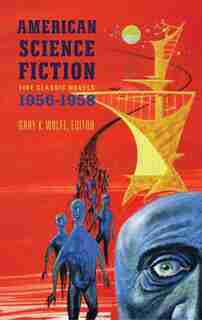American Science Fiction: Five Classic Novels 1956-58 (loa #228): Double Star / The Stars My Destination / A Case Of Conscience / Who? / The Big Time by Various Various