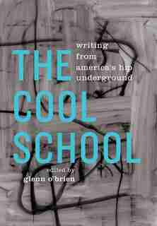 The Cool School: Writing From America's Hip Underground: A Library Of America Special Publication by Andy Warhol