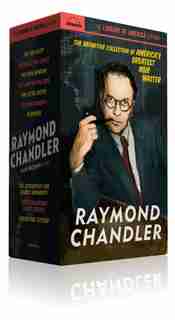 Raymond Chandler: The Library Of America Edition by Raymond Chandler