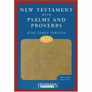KJV NEW TESTAMENT WITH PSALMS AND PROVERBS: Imitation Leather With Magnetic Flap Closure - Tan by Hendrickson Publishing