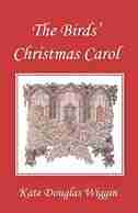 The Birds' Christmas Carol, Illustrated Edition (Yesterday's Classics) by Kate Douglas Wiggin