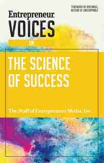 Entrepreneur Voices On The Science Of Success de Inc. The Staff Of Entrepreneur Media, Inc.