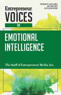 Entrepreneur Voices On Emotional Intelligence de Inc. The Staff Of Entrepreneur Media, Inc.