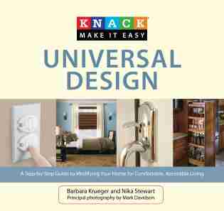 Knack Universal Design: A Step-by-Step Guide to Modifying Your Home for Comfortable, Accessible Living by Barbara Krueger