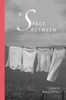 A Space Between by Anna Citrino