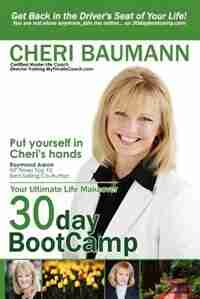 30-Day Bootcamp: Your Ultimate Life Makeover by Cheri Baumann