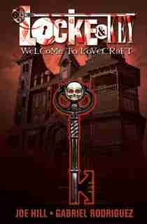 Locke & Key, Vol. 1: Welcome To Lovecraft by Joe Hill