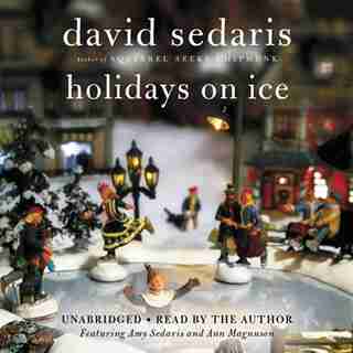 Holidays on Ice: 4 CDs by David Sedaris