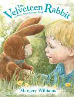 The Velveteen Rabbit by Margery Williams