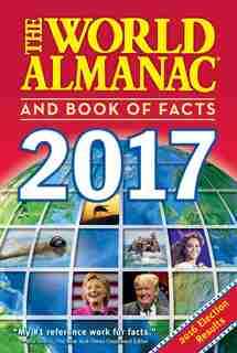The World Almanac And Book Of Facts 2017 de Sarah Janssen