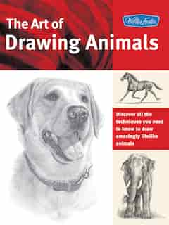 The Art of Drawing Animals: Discover all the techniques you need to know to draw amazingly lifelike animals by Debra Kauffman