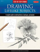 Step-by-step Studio: Drawing Lifelike Subjects: A Complete Guide To Rendering Flowers, Landscapes…