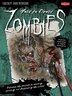 How to Draw Zombies: Discover The Secrets To Drawing, Painting, And Illustrating The Undead