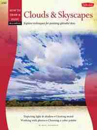 Oil & Acrylic: Clouds & Skyscapes: Explore techniques for creating splendid skies by Alan Sonneman