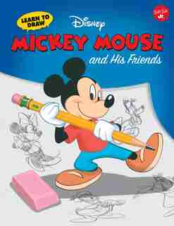 Learn To Draw Disney's Mickey Mouse And His Friends: Featuring Minnie, Donald, Goofy, And Other Classic Disney Characters! by Disney Storybook Artists