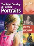 The Art of Drawing & Painting Portraits: Create Realistic Heads, Faces & Features In Pencil, Pastel…