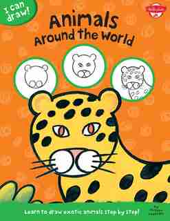Animals Around The World: Learn To Draw Exotic Animals Step By Step! by Walter Foster Jr. Creative Team