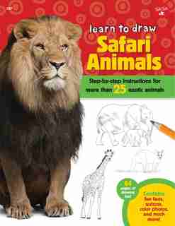 Learn To Draw Safari Animals: Step-by-step Instructions For More Than 25 Exotic Animals by Robbin Cuddy
