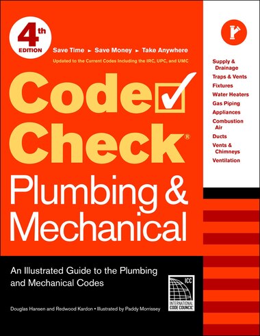 Code Check Plumbing Mechanical 4th Edition An Illustrated Guide to the Plumbing and Mechanical Codes Code Check Plumbing Mechanical An Illustrated Guide