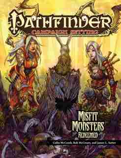 Pathfinder Chronicles: Misfit Monsters Redeemed de Paizo Staff